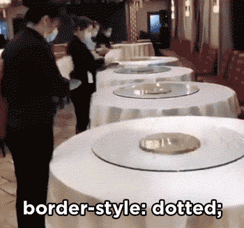 group of restaurant workers evenly place plates around the edge of a circular lazy susan, caption says `border-style: dotted;`